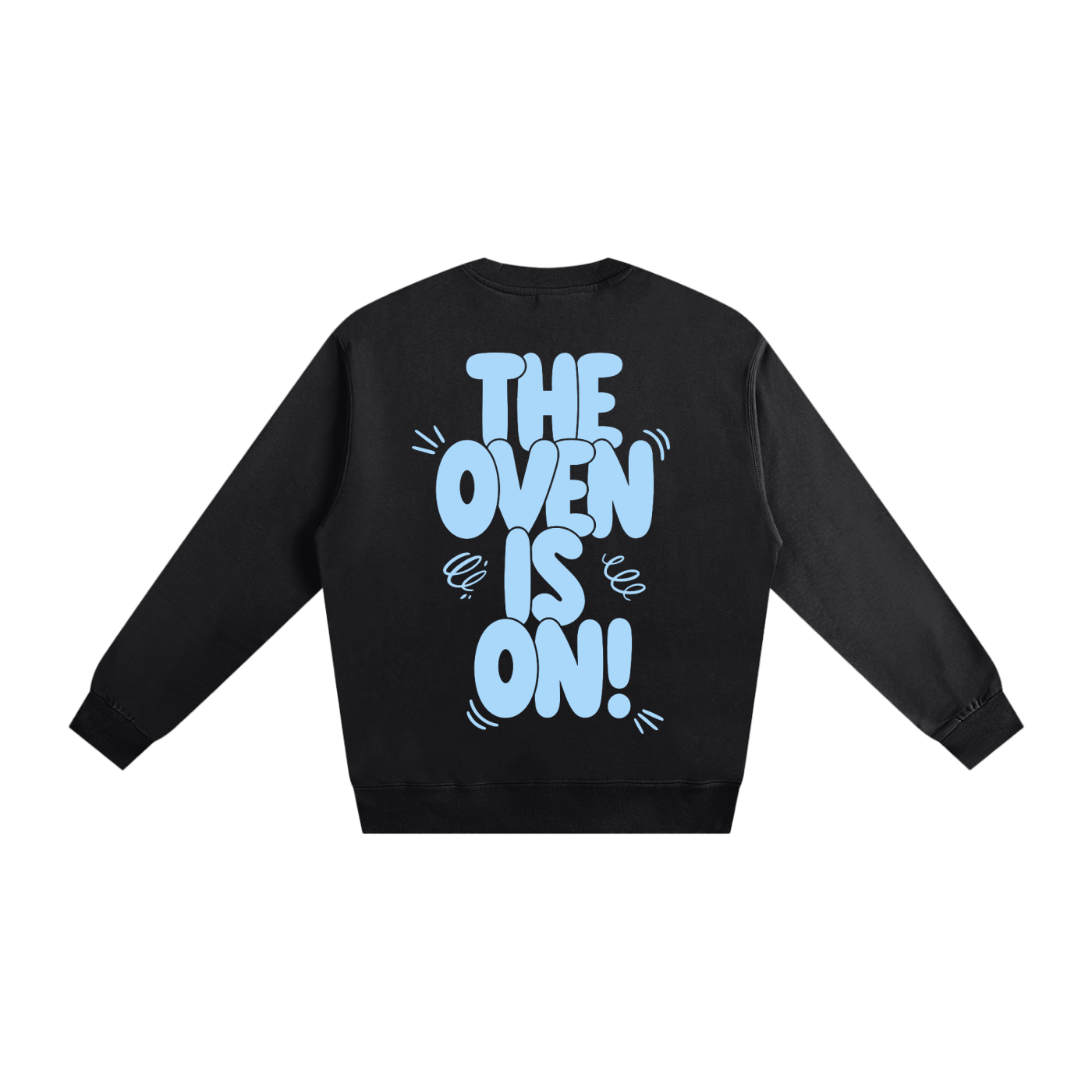 The Oven is On Crewneck