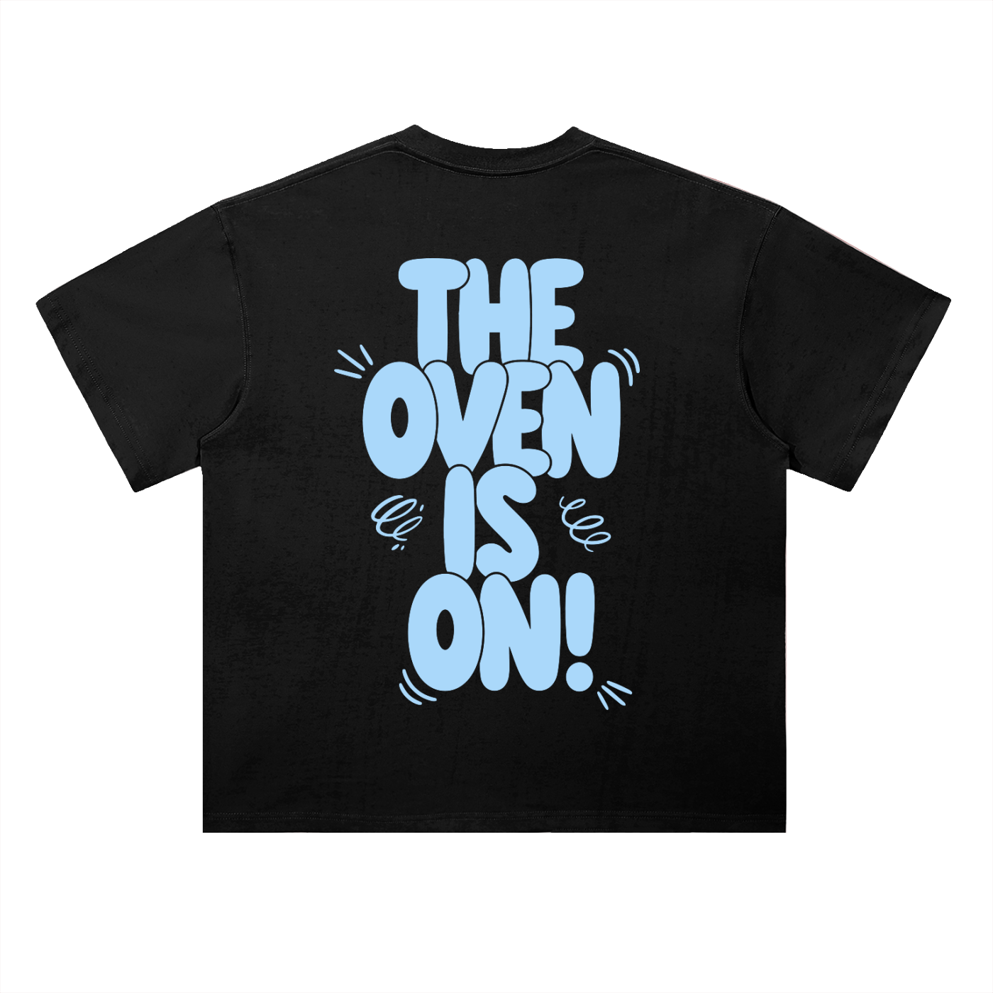 The Oven is On Black Tee